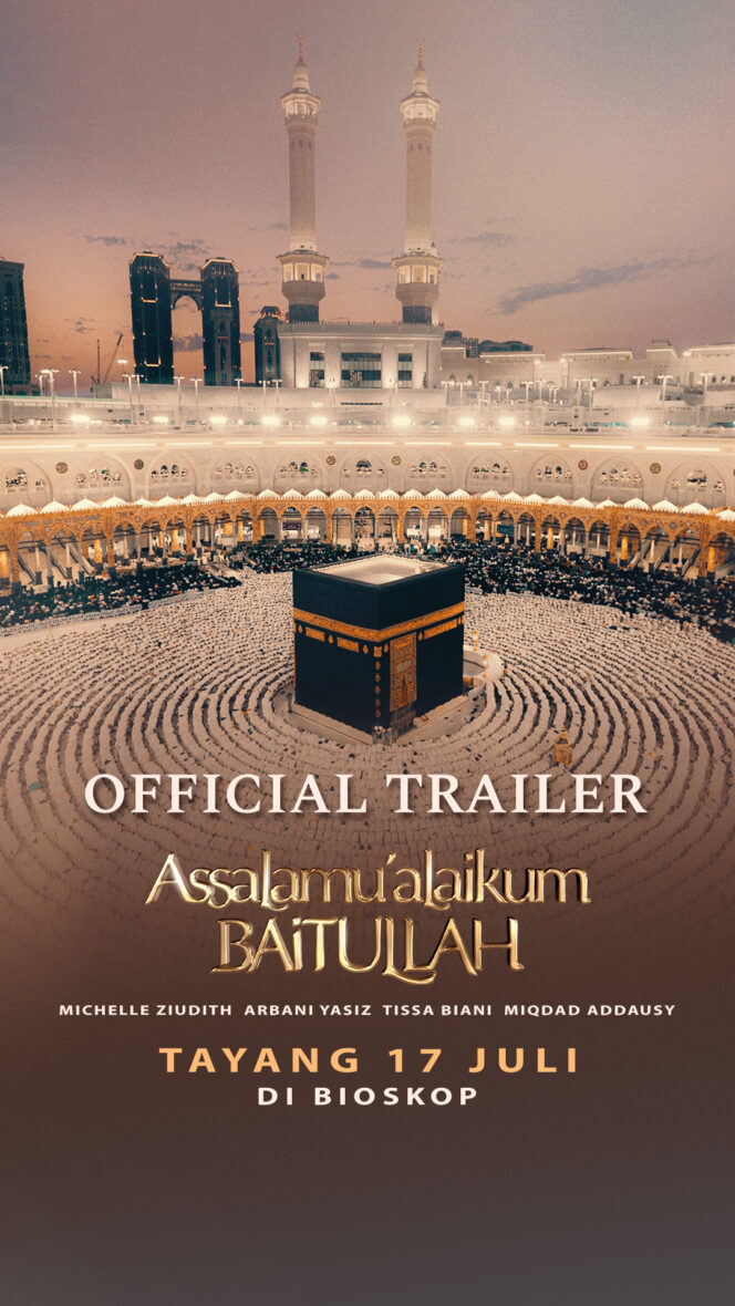
					Film Assalamu’alaikum Baitullah Rilis Official Poster dan Trailer: Ketika Pengkhianatan Membawamu Pulang pada Jalan Ikhlas dan Menemukan Jodoh Terbaik